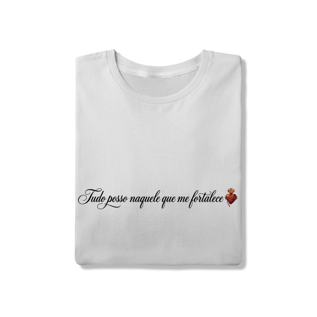 "Camiseta Católica Filipenses 4:13 – Tudo Posso Naquele que Me Fortalece | Pray Style".