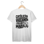 Camiseta Católico, Vascaíno e Filho de Maria | Pray Style | Prime