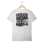 Camiseta Católico, Vascaíno e Filho de Maria | Pray Style | Quality