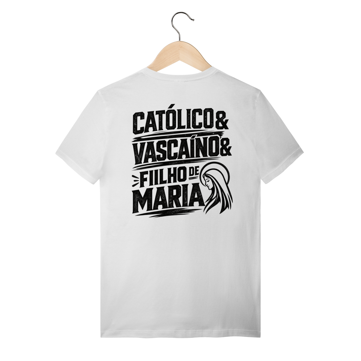 Camiseta Católico, Vascaíno e Filho de Maria | Pray Style | Quality