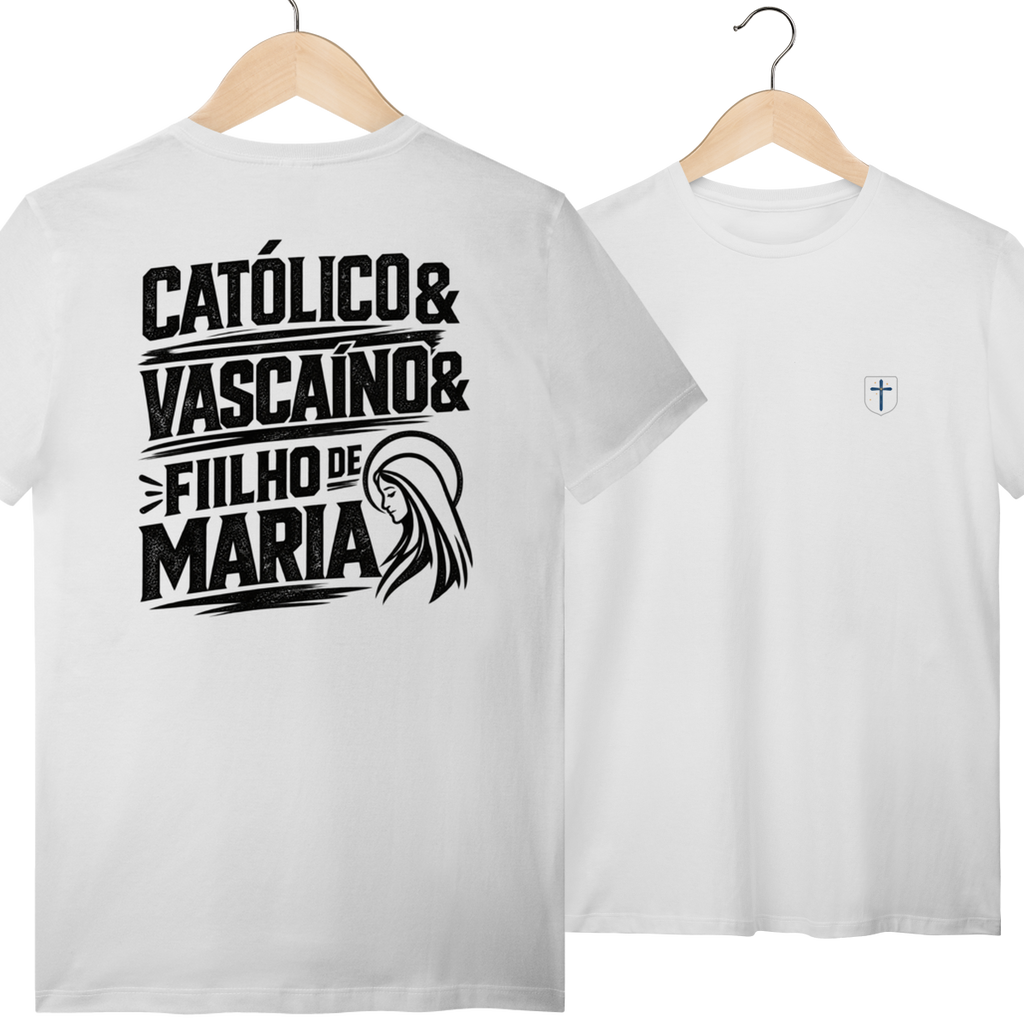 Camiseta Católico, Vascaíno e Filho de Maria | Pray Style | Quality