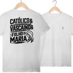 Camiseta Católico, Vascaíno e Filho de Maria | Pray Style | Quality