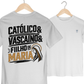 Camiseta Católico, Vascaíno e Filho de Maria | Pray Style