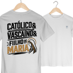 Camiseta Católico, Vascaíno e Filho de Maria | Pray Style