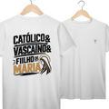 Camiseta Católico, Vascaíno e Filho de Maria | Prime | Pray Style